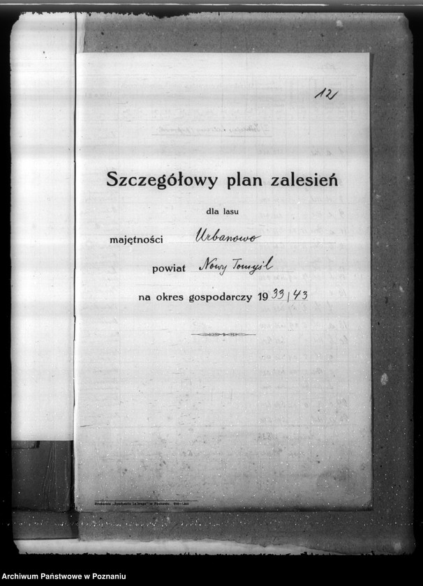 Obraz 16 z jednostki "Plan urządzenia gospodarstwa leśnego dla lasu majętności Urbanowo powiat nowotomyski 1933-1943"
