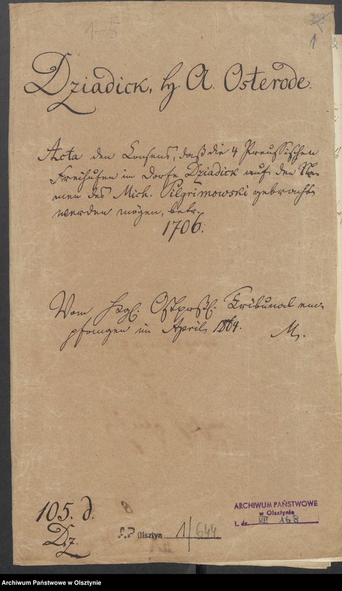 image.from.unit.number "Dziadick [Dziadyk] H. [Haupt] A. [Amt] Osterode [Ostróda]. Acta den Consens, daß die 4 Preussischen Freihufen im Dorfe Dziadick [Dziadyk] auf den Namene des Mich. [Michael] Pilgrimowski gebracht werden mögen"