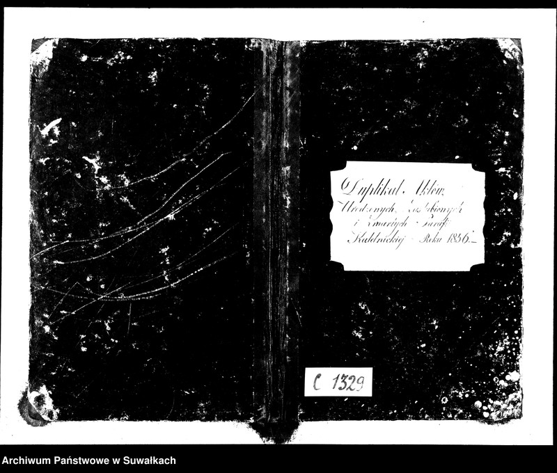 image.from.unit.number "Duplikat Aktów Urodzonych, Zaślubionych i Zmarłych Parafii Kaletnickiej."