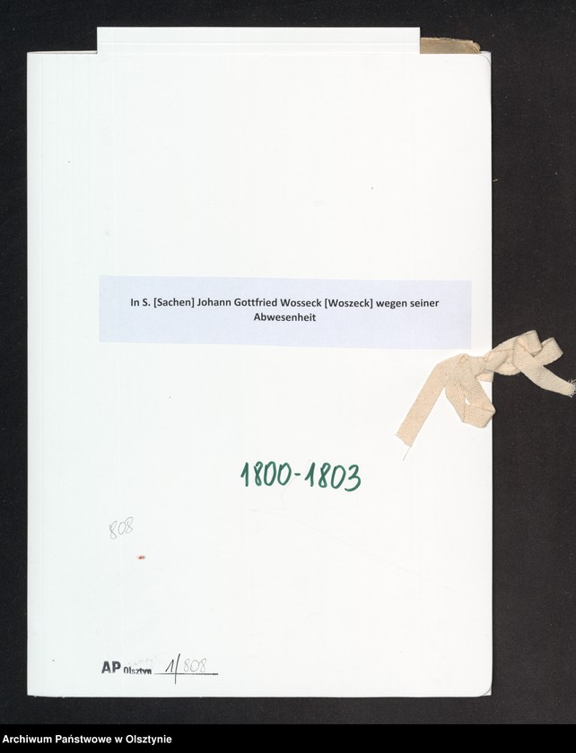 image.from.unit.number "In S. [Sachen] Johann Gottfried Wosseck [Woszeck] wegen seiner Abwesenheit"