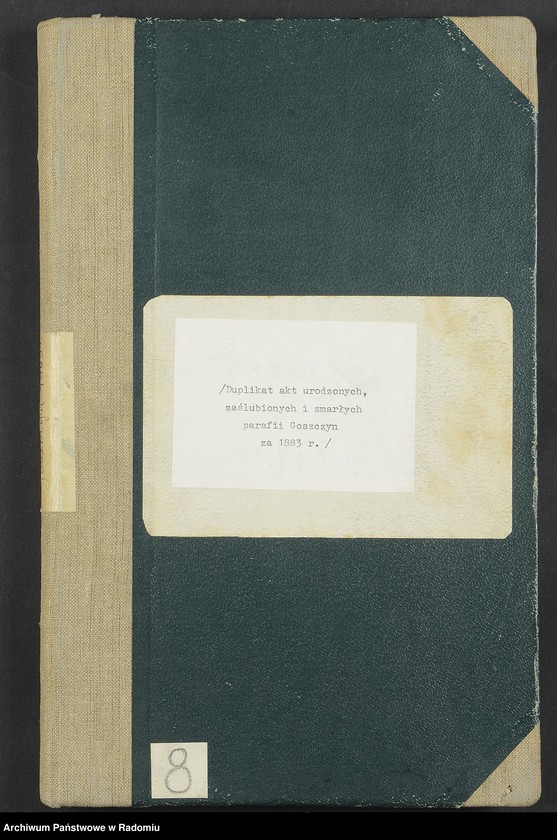Obraz 1 z jednostki "[Duplikat akt urodzonych, zaślubionych i zmarłych parafii Goszczyn za 1883 r.]"