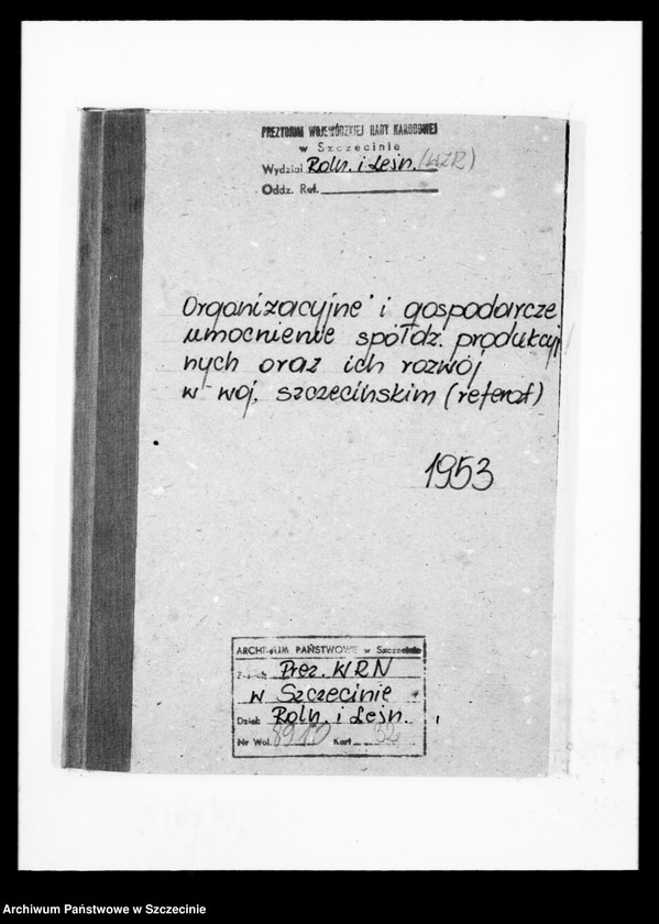 image.from.unit.number "Organizacyjne i gospodarcze umocnienie spółdzielni produkcyjnych oraz ich rozwój w województwie szczecińskim (referat)"