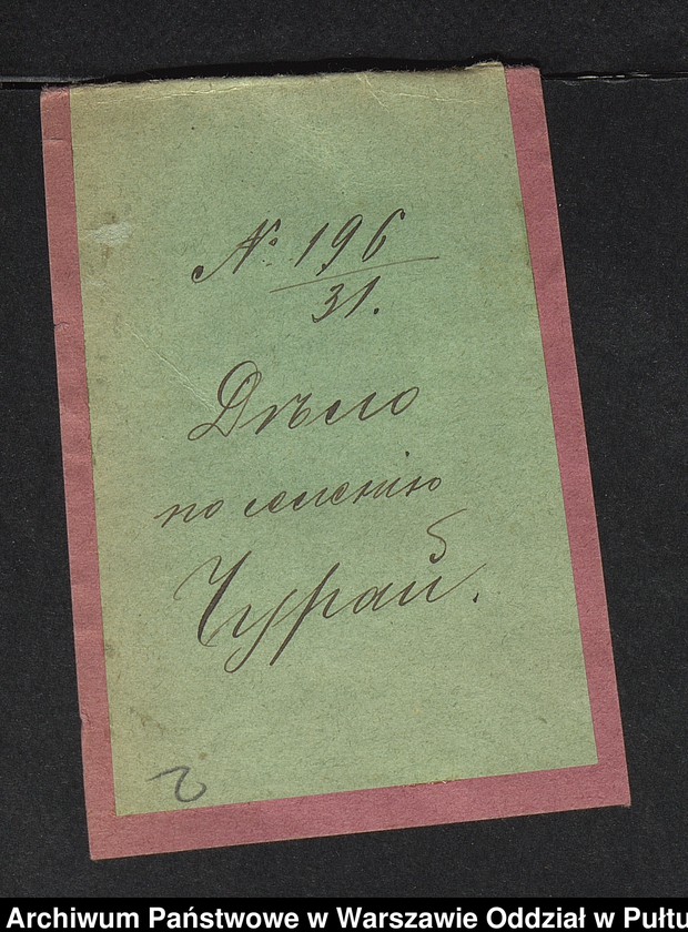 image.from.unit.number "O urządzaniu chłopów byłej rządowej własności Czuraj, podarowanego majorat gen. Kawalerii A. Aleksandrowi Kucińskiemu, gm. Orło"