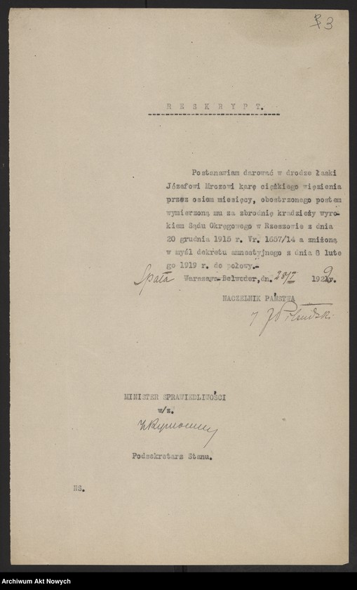 image.from.unit.number "Ułaskawienia z Małopolski - uwzględnione, dotyczące m. in.: aresztowania przez żandarmerię ukraińską w Stanisławowie szeregu Polaków na przełomie 1918 / 1919 r. (umorzenie zgodnie z międzynarodowym prawem wojennym i traktatem w St - Germain). Umorzenie sprawy antypolskiego powstania na Huculszczyźnie, organizowanego w 1920 r. przez partię ukraińsko - bolszewicką z zadnieprzańskiej Ukrainy"