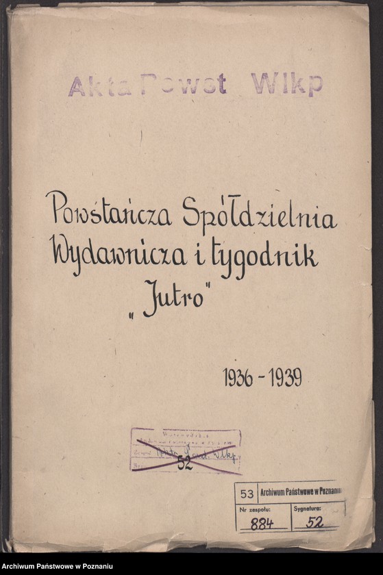 Obraz 2 z jednostki "Powstańcza Spółdzielnia Wydawnicza i tygodnik "Jutro""