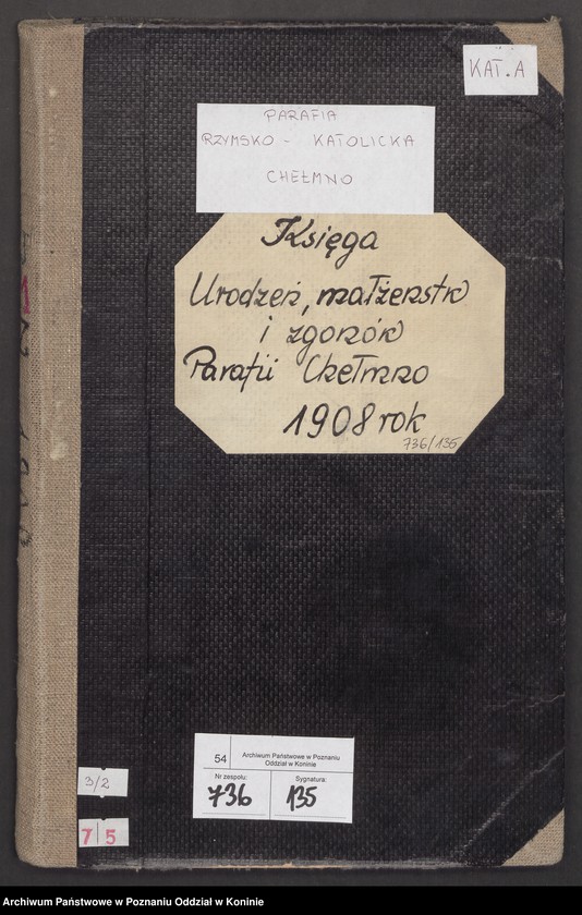 Obraz 4 z jednostki "Księga urodzeń, małżeństw i zgonów Parafii [Rzymskokatolickiej] Chełmno [za] 1908 rok"