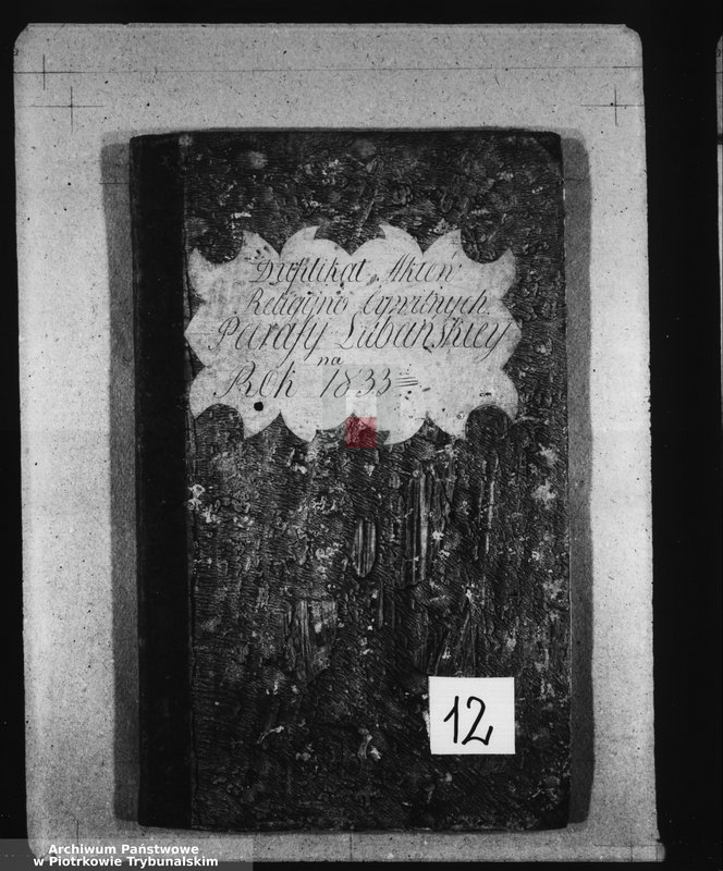 Obraz z jednostki "Duplikat Aktów Religijno Cywilnych Parafij Lubańskiey na Rok 1833ci"