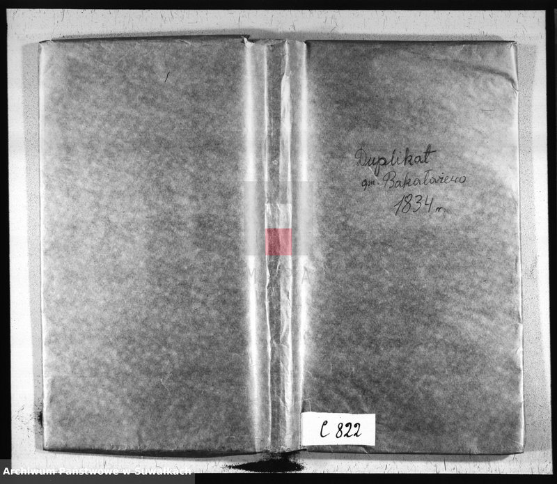 image.from.unit.number "Księga Duplikat Urodzonych, Zaślubionych Umarłych z roku 1834 Parafij Bakałarzewskiey Przeznaczona do Archiwum Hipotecznego Powiatu Dąbrowskiego"