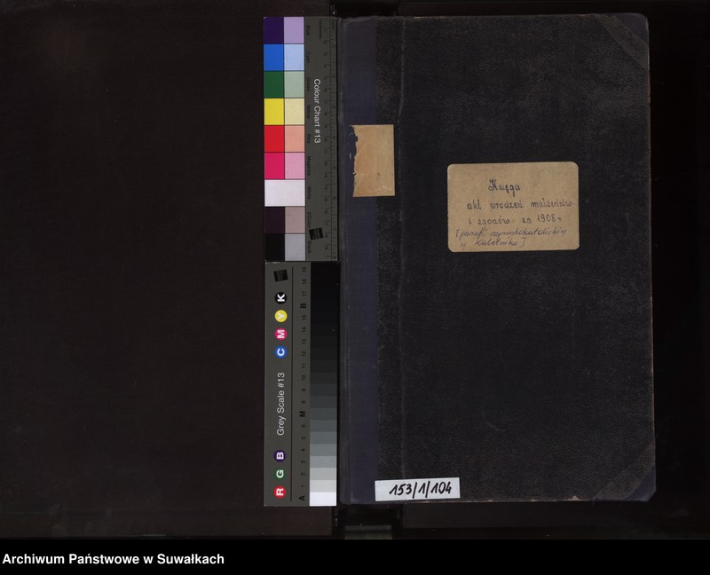 image.from.unit.number "Księga akt urodzeń, małżeństw i zgonów za 1908 r. [parafii rzymskokatolickiej w Kaletniku]"
