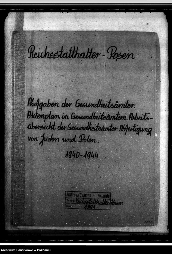 Obraz 4 z jednostki "Aufgaben der Gesundheitsämter. Aktenplan in Gesundheitsämtern. Arbeitsübersicht der Gesundheitsämter. Abfertigung von Juden und Polen."