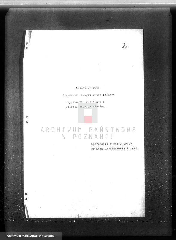 Obraz 7 z jednostki "Dodatkowy plan urządzenia gospodarstwa leśnego majątku Śródka powiat międzychodzki"