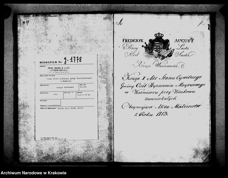 image.from.unit.number "FREDERYK AUGUST z Bozey Łaski Król Saski Xiąże Warszawski. Księga I Akt Stanu Cywilnego Gminy Osób Wyznania Moyzesowego w Kazmierzu przy Krakowie zamieszkałych Obeymująca Akta Małżenstw z Roku 1813"