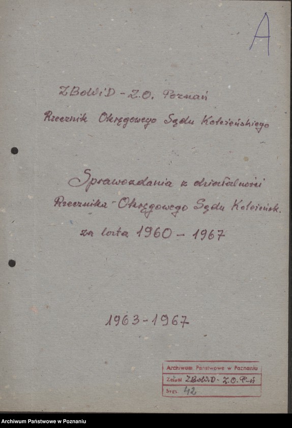 image.from.unit.number "Sprawozdania z działalności Rzecznika Okręgowego Sądu Koleżeńskiego za lata 1960 - 1967."