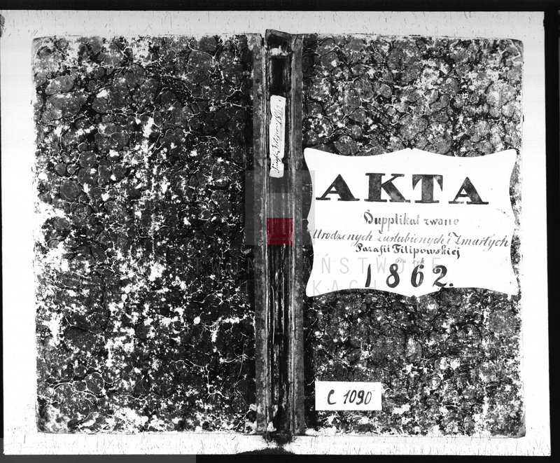 image.from.unit.number "Akta Duplikat zwana Urodzonych, Zaślubionych i Zmarłych Parafii Filipowskiej na rok 1862"