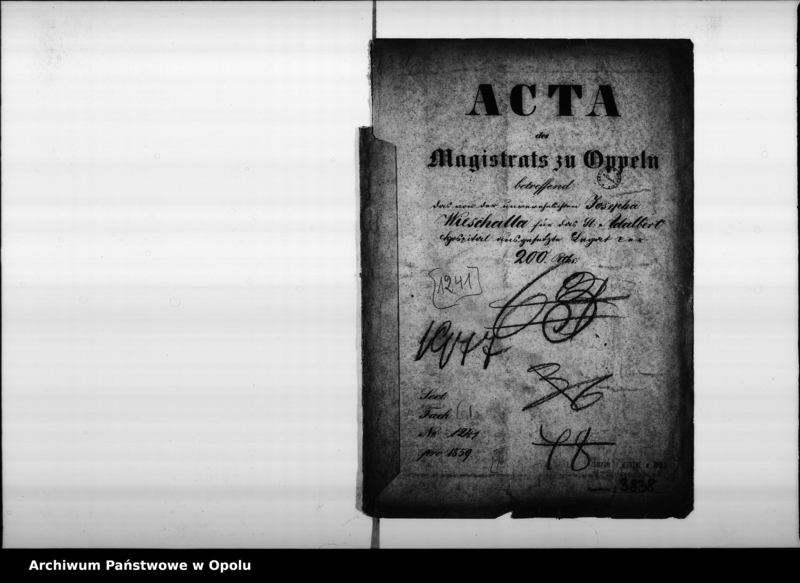 Obraz 4 z jednostki "Acta des Magistrats zu Oppeln betreffend das von der unverehelichten Josepha Wieschalla für das St: Adalbert Hospital ausgesetzte Legat per 200. Rthr."