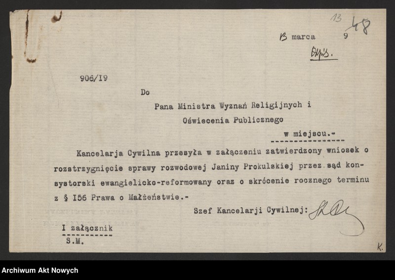 image.from.unit.number "Przeniesienie forum sądowego spraw rozwodowych do Sądów Konsystorskich Ewangelicko - Augsburskiego i Ewangelicko - Reformowanego oraz skrócenie rocznego terminu zapozwu w sprawach rozwodowych, rozpatrywanych przed najwyższymi sądami. Reskrypty Naczelnika Państwa, wnioski, korespondencja z Min. Wyznań Religijnych i Oświecenia Publicznego"