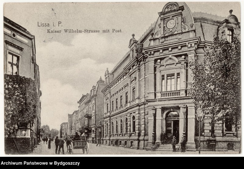 image.from.unit.number "Lissa i[in], P.[Posen], Kaiser Wilhelm - Strasse mit Post"