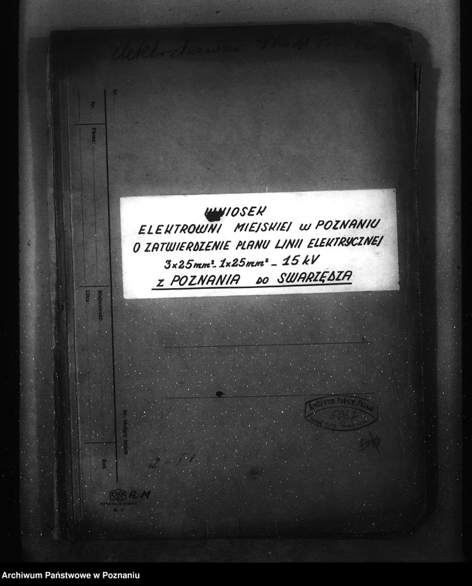 Obraz 4 z jednostki "Wniosek Elektrownia Miejska w Poznaniu o zatwierdzenie planu linii elektrycznej z Poznania do Swarzędza"