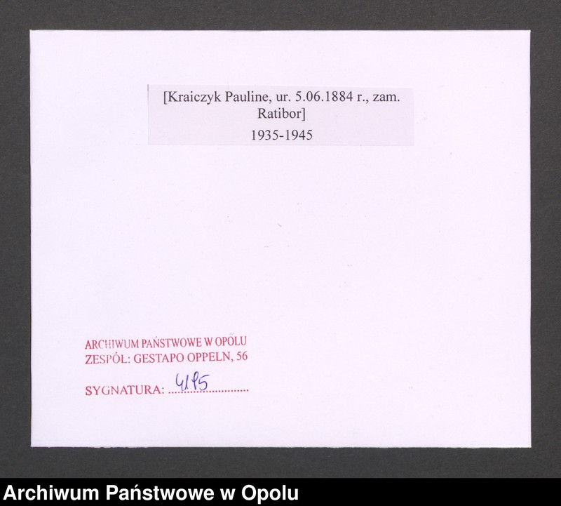 Obraz 2 z jednostki "[Kraiczyk Pauline, ur. 5.06.1884 r., zam. Ratibor]"