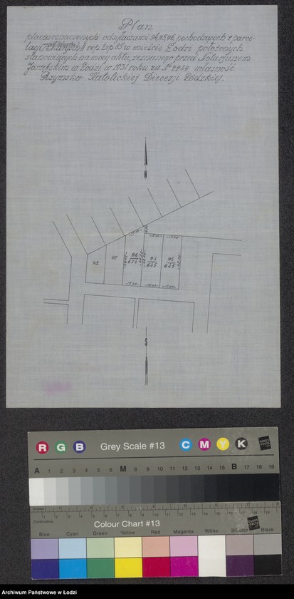Obraz 1 z jednostki "Plan placów oznaczonych odsyłaczami 94, 95, 96 pochodzących z parcelacji części folwarku Marysin II repertorium hipoteczne 85, w mieście Łodzi położonych, stanowiących na mocy aktu, zeznanego przed Notariuszem Jarzębskim w Łodzi w 1931 roku za Numer 2249 własność Rzymsko-Katolickiej Diecezji Łódzkiej"