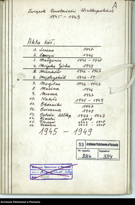 Obraz 3 z jednostki "Współdziałanie Zarządu Głównego Związku Powstańców Wielkopolskich z kołami: 1. Leszno [1947] 2. Łowyń [1946] 3. Margonin [1946-1948] 4. Miejska Górka [1949] 5. Mieszków [1946-1947] 6. Międzychód [1946-1948] 7. Mogilno [1946-1947] 8. Mosina [1946] 9. Mrocza [1947] 10. Nakło [1945-1949] 11. Oborniki [1947] 12. Osieczna [1948] 13. Ostrów Wielkopolski [1946-1947] 14. Piaski [1948] 15. Pleszew [1947-1948] 16. Podolin [1947-1948]"