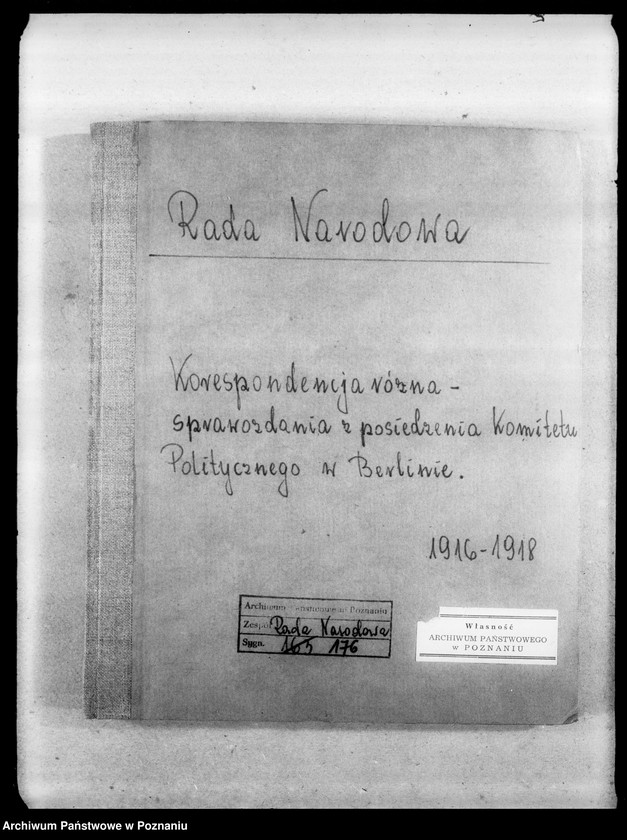 Obraz 4 z jednostki "Korespondencja różna - miedzy innymi sprawozdanie z posiedzenia Komitetu Politycznego w Berlinie, wnioski o subwencję dla Gazety Olsztyńskiej, protest profesora Eugeniusza Romera odnośnie objęcia jedynie Królestwa Polskiego nazwą Polski (nr 482), listy dra Celichowskiego"