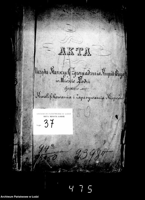 Obraz 4 z jednostki "Akta Urzędu Starszych Zgromadzenia Kupieckiego w Mieście Łodzi tyczące się kwalifikowania i zapisywania kupców"