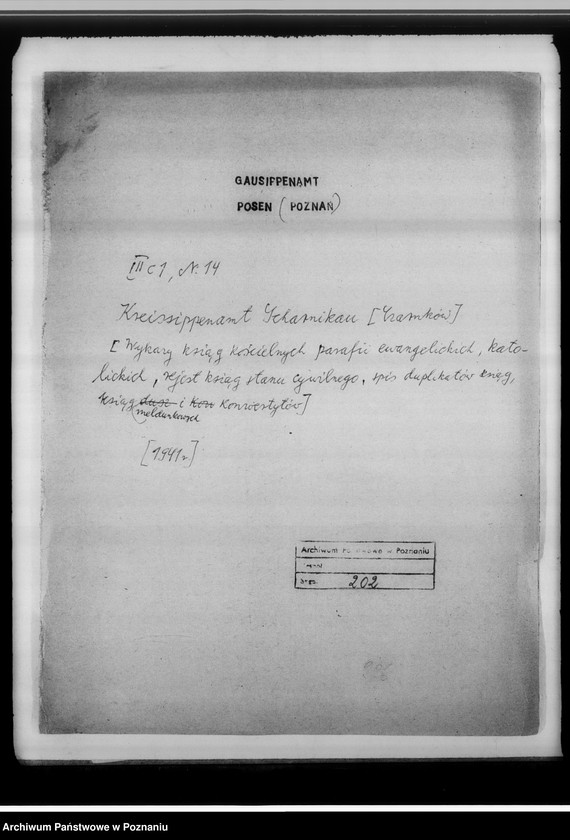 Obraz 4 z jednostki "Kreissippenamt Scharnikau [Czarnków, wykazy ksiąg kościelnych parafii ewangelickich, katolickich, rejestr ksiąg stanu cywilnego, spis duplikatów ksiąg, meldunkowych oraz konwertytów]"