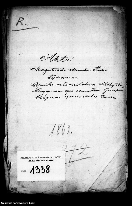 Obraz 4 z jednostki "Akta tyczące się ustanowienia opieki nad nieletnią Matyldą Regner po zmarłym Józefie Regner pozostałej córce"