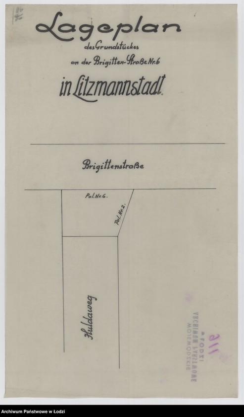 Obraz 1 z jednostki "Lageplan des Grundstückes an der Brigitten Straße Nr 6 in Litzmannstadt"