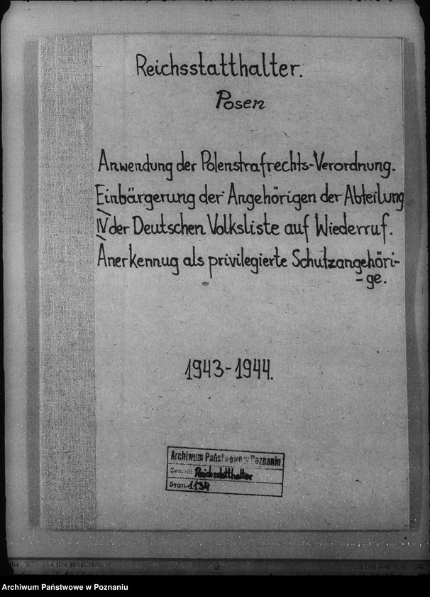 Obraz 4 z jednostki "Anwendung der Polenstrafrechts - Verordnung. Einbürgerung der Angehörigen der Abteilung IV der Deutschen Volksliste auf Widerruf. Anerkennung als privilegierte Schutzangehörige."