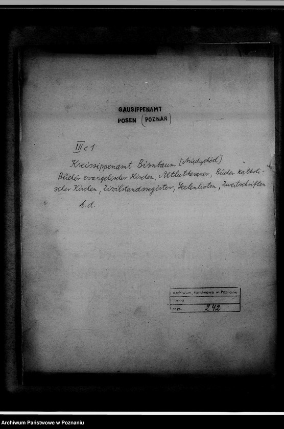 image.from.unit.number "Kreissippenamt Birnbaum [Międzychód]. Bücher evangelischer Kirchen, Altlutheraner, Bücher katholischer Kirchen, Zivilstandsregister, Seelenlisten, Zweitschriften"