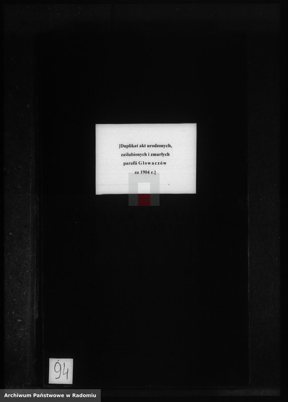 image.from.unit.number "[Duplikat akt urodzonych, zaślubionych i zmarłych parafii Głowaczów za 1904 r.]"