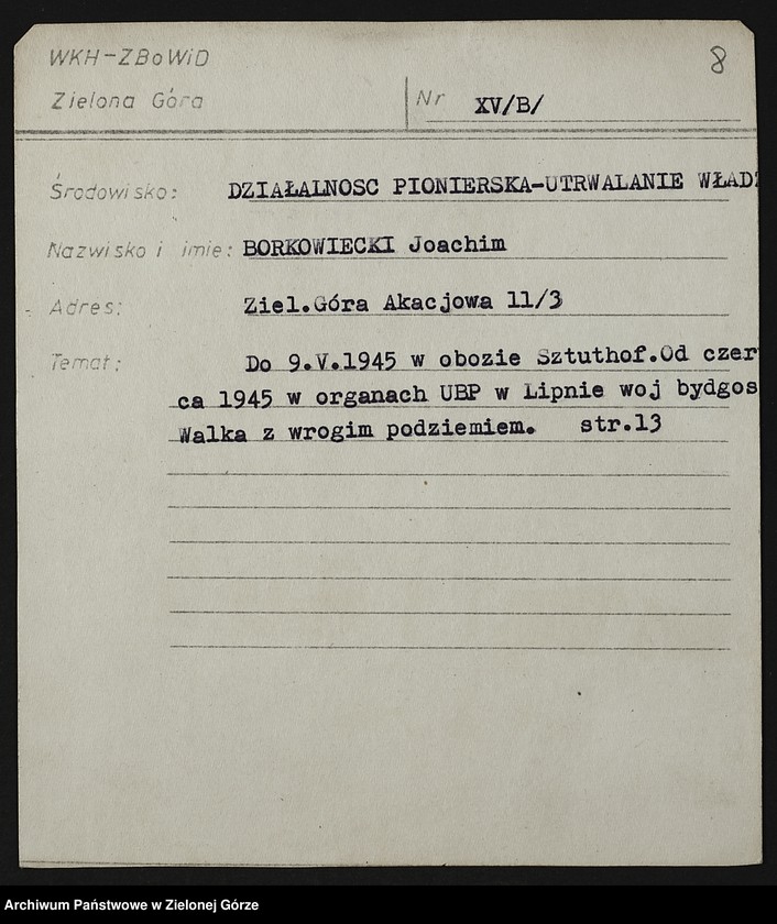 image.from.unit.number "Kartoteka członków ZBoWiD dotycząca relacji kombatantów z działalności pionierskiej na ziemiach zachodnich - XV"