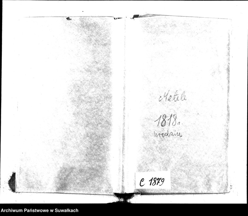 image.from.unit.number "Księga Aktów Urodzenia Urzędnika Stanu Cywilnego Gminy Metelskiey Powiatu Seyneńskiego Woiewództwa Augustowskiego Od 1 Stycznia Tysiąc Osimset Osimnastwgo Roku 1818"