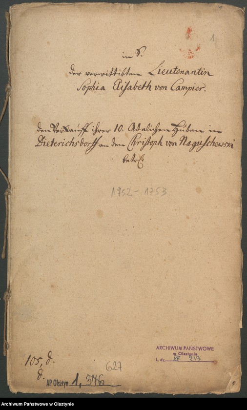 image.from.unit.number "In S. [Sachen] der verwittibten Lieutenantin Sophia Elisabeth von Campier. Den Verkauff ihrer 10 Adelichen Huben in Dietrichsdorff [Wietrzychowo] an den Christoph von Naguschewski"