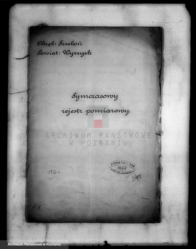 Obraz 4 z jednostki "Tymczasowy rejestr pomiarowy majątku Trzeboń powiatu wyrzyskiego"