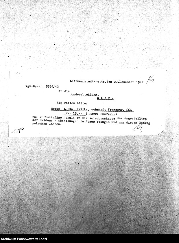 Obraz 19 z jednostki "[Korespondencja wychodząca i przychodząca z wydziałami getta, z niemieckimi urzędami i innymi gettami żydowskimi. Sprawy personalne, meldunkowe mieszkańców getta. Sprawy wewnętrzne Wydziałów Ewidencji]"