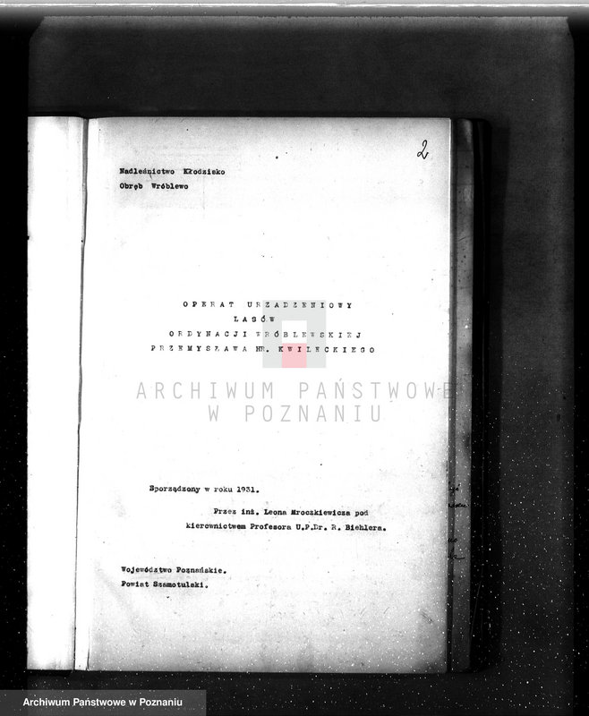 Obraz 6 z jednostki "Operat urządzeniowy lasów ordynacji Wróblewa Przem. Hr. Kwileckiego 1931-1941"