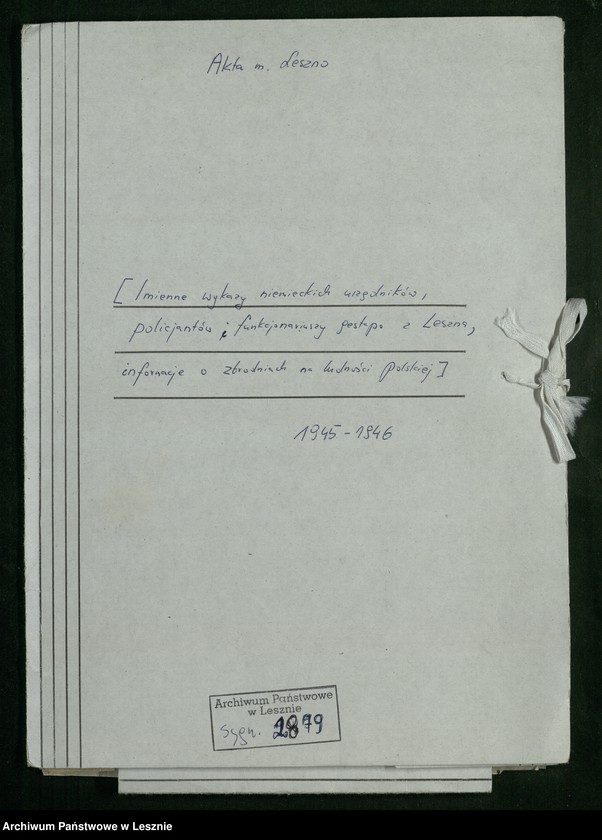 image.from.unit.number "[Imienne wykazy niemieckich urzędników, policjantów i funkcjonariuszy gestapo z Leszna, informacje o zbrodniach na ludności polskiej]"