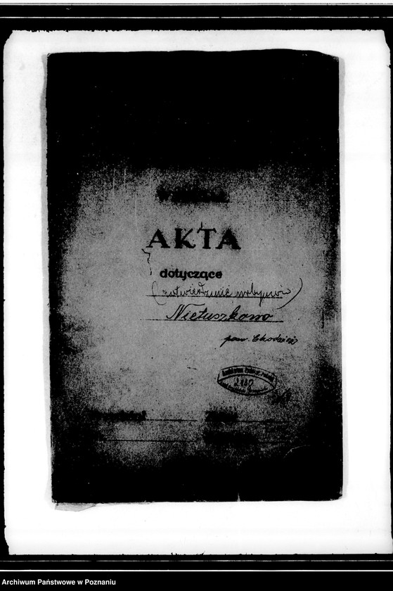 Obraz 4 z jednostki "/Zatwierdzenie wykazu nabywców działek z majątku Nietuszkowo powiatu chodzieskiego"