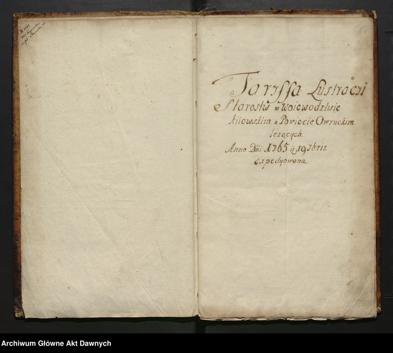 image.from.unit.number ""Lustracya woiewodztwa Kiiowskiego R. P. 1765 Taryffa Lustracyi starostwa w woiewodztwie kiiowskim a Powiecie Owruckim leżących (...) expedyowana.""