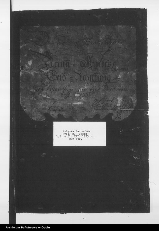 Obraz 4 z jednostki "Der Koenigl[ichen] Stadt Oppeln Renth - Ambts - Geld - Rayttung vom Ersten Jan.[uar] bis End Decembris Anno 1733"