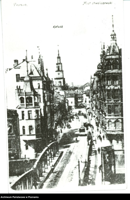 Obraz 1 z jednostki "Poznań - Most Chwaliszewski, Ratusz [widok perspektywiczny ulic Chwaliszewo i Wielkiej, w głębi gmach Ratusza]"