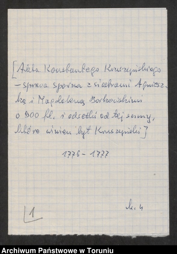 image.from.unit.number "[Konstanty Kruszyński - sprawy sądowe z Borkowskimi, hr. Sierakowską, Sowińskimi, o spadek po Piotrze Czapskim i Annie z Czapskich Pawłowskiej]"