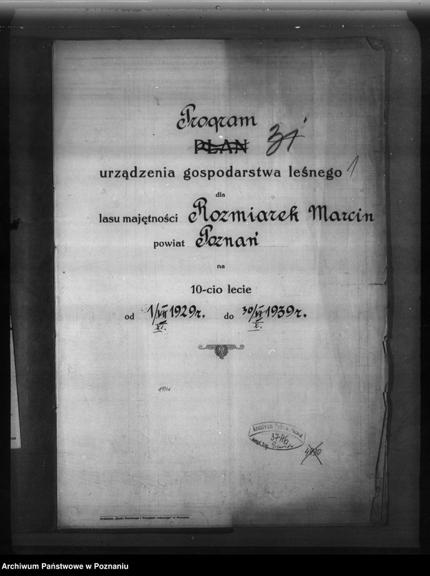 Obraz 5 z jednostki "Program urządzenia gospodarstwa leśnego dla lasu majętności Marcina Rozmiarka w Daszewicach powiat poznański"
