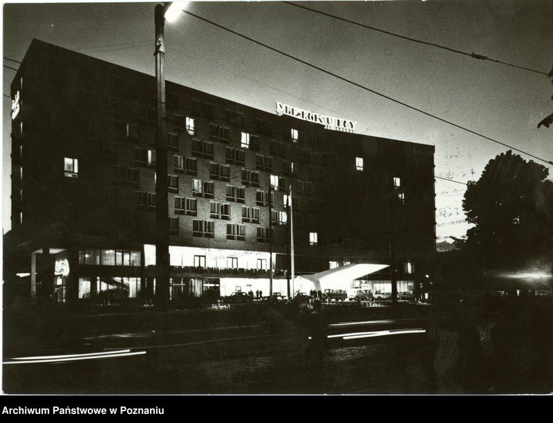 Obraz 1 z jednostki "Poznań - Hotel "Merkury" nocą"