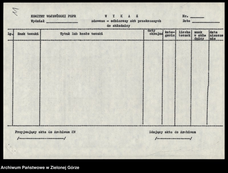 Obraz 13 z jednostki "Archiwum KW - protokóły zdawczo-odbiorcze przekazywanych i wypożyczonych materiałów archiwalnych, sztandarów partyjnych i różnych pamiątek działaczy"