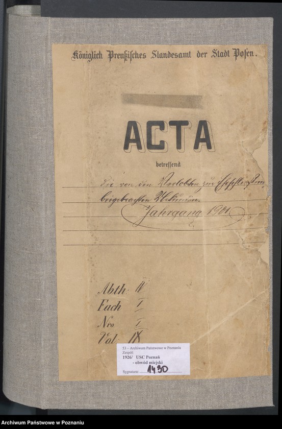 Obraz 2 z jednostki "Die von den Verlobten beigebrachten Urkunden zur Eheschliessung pro 1901. Vol IX"