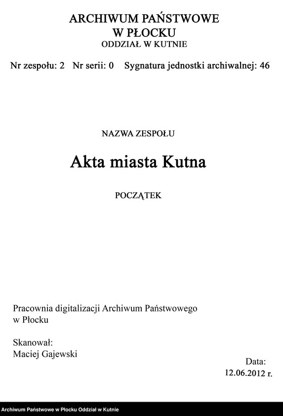 image.from.unit.number "Akta Magistratu miasta Kutna tyczące się Elekcji i Aprobacji Starszych Rabinów i Urzędników Kahalnych Dozorów Bożniczych"